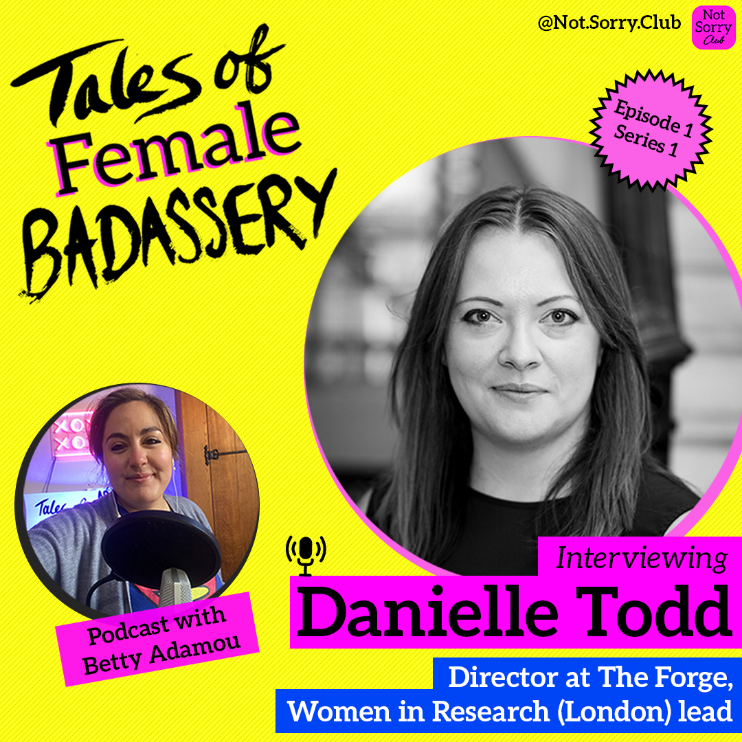 Episode 1 DANIELLE TODD Tales of Female Badassery Not Sorry Club Series 1 copy