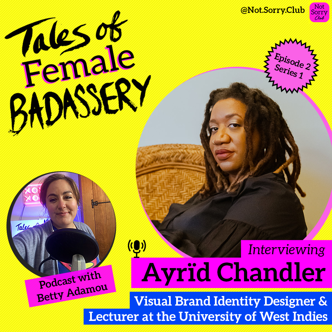 Episode 2 AYRID CHANDLER Tales of Female Badassery Not Sorry Club Series 1 copy